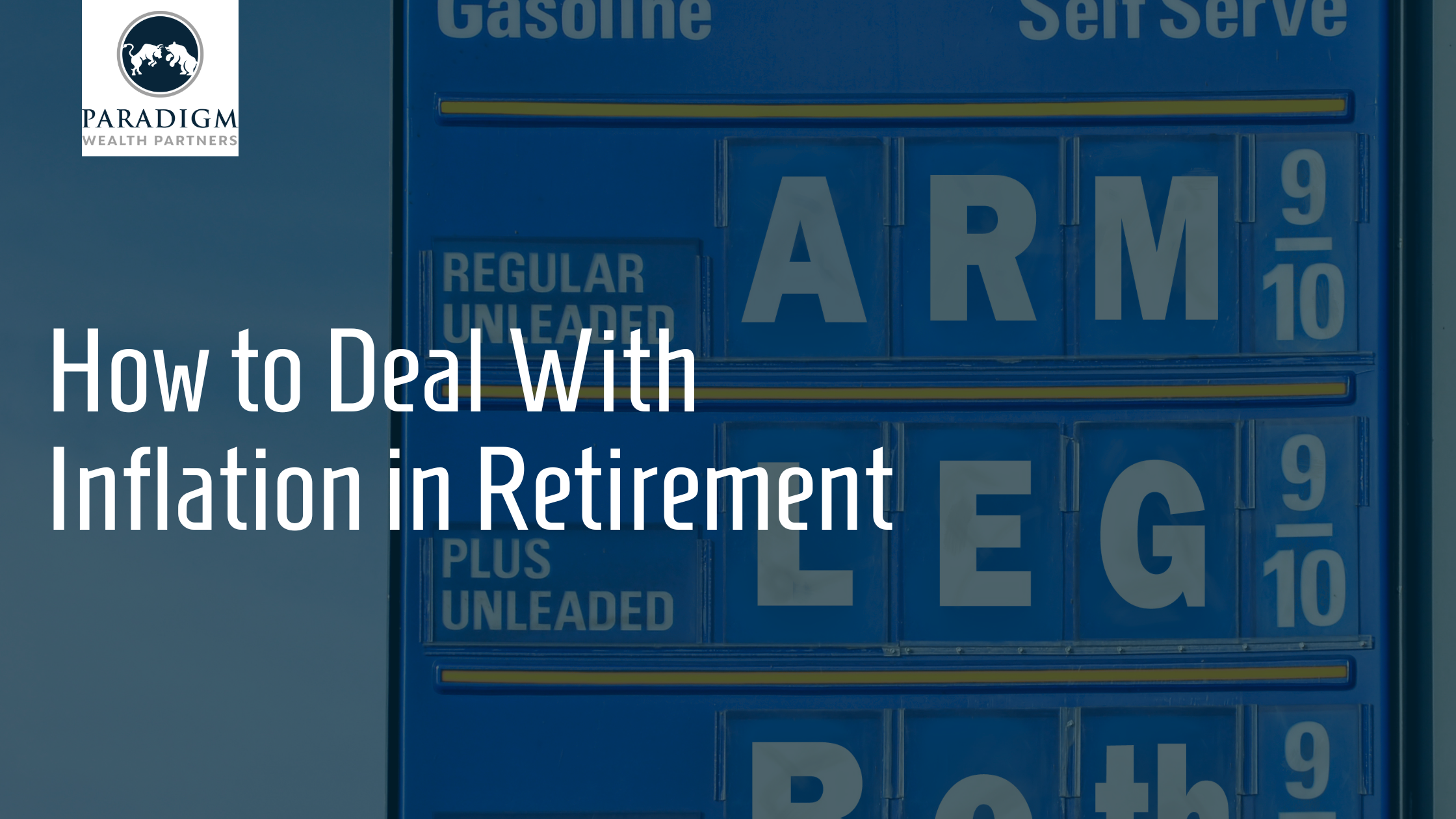 Inflation in Retirement: Arm and LegGas Sign