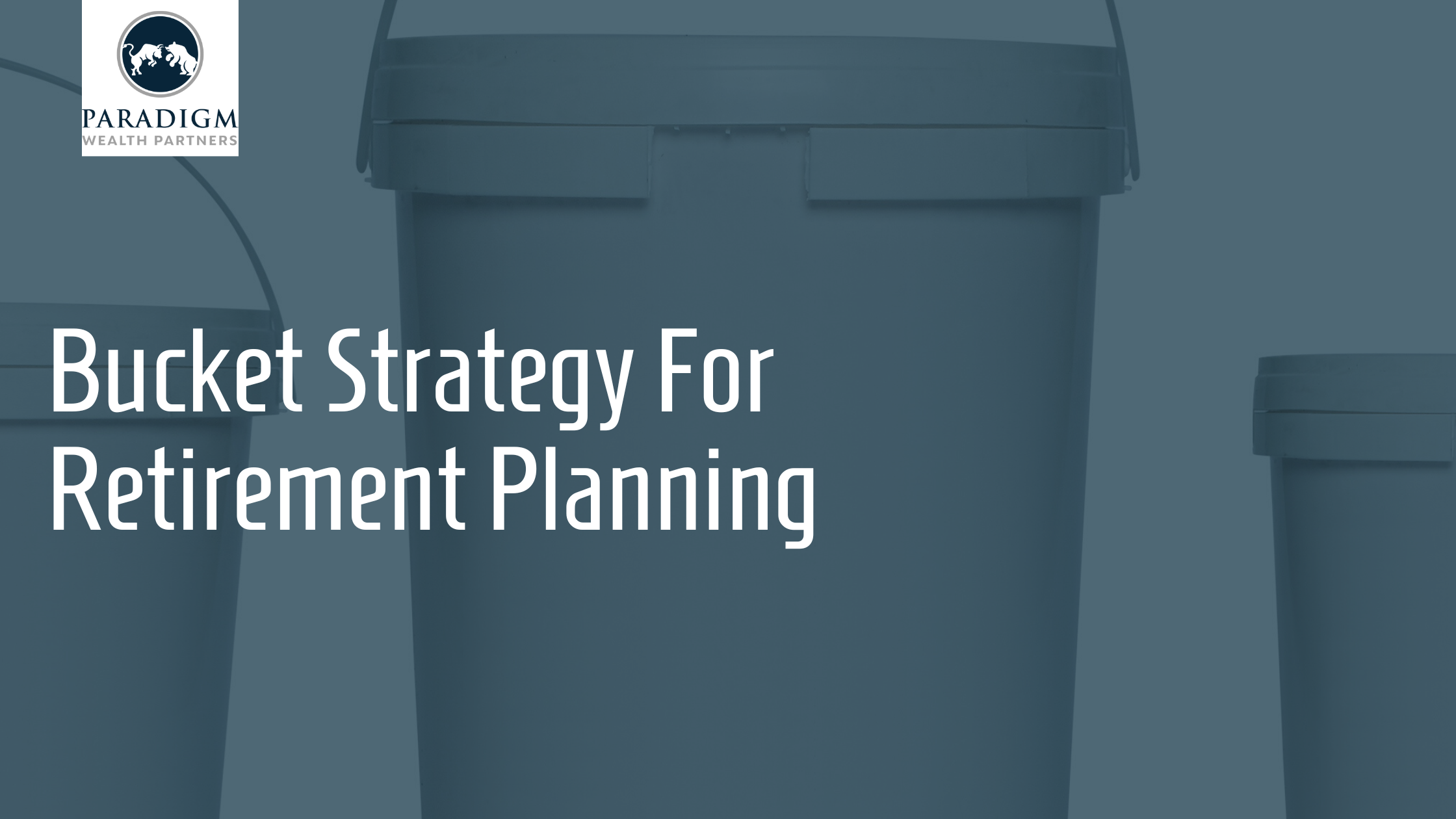 Bucket Strategy