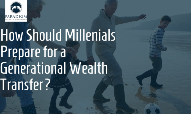 How Should Millennials Prepare for a Generational Wealth Transfer?